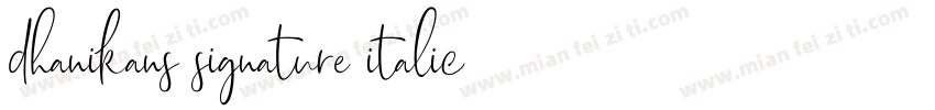 dhanikans signature italic字体下载字体转换
